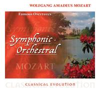Wolfgang Amadeus Mozart - Classical Evolutions: Famous Overtures