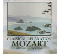 Wolfgang Amadeus Mozart - Classical Relaxation