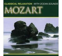 Wolfgang Amadeus Mozart - Classical Relaxation With Ocean Sounds