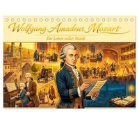 Wolfgang Amadeus Mozart - Ein Leben voller Musik (Tischkalender 2027 DIN A5 quer), CALVENDO Monatskalender: Mozarts Leben als spannende visuelle Reise durch Musik Geschichte und Europa.
