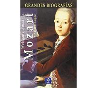 Wolfgang Amadeus Mozart (Grandes Biografias/Great Biographies (Spanish))