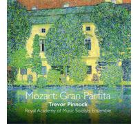 Pinnock, Trevor;Royal Academy Of Music Soloists Ensemble - Mozart: Gran Partita / Trevor Pinnock