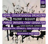 Fink, Bernarda Finley, Gerald Jansons, Mariss Kuhmeier, Genia Netherlands Radio Choir Padmore, Mark Royal Concertgebouw Orchestra - Mozart: Réquiem / Kühmeier, Fink, Padmore, Finley