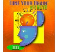 Wolfgang Amadeus Mozart - Tune Your Brain-With Mozart