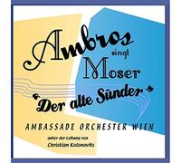 Wolfgang Ambros & Ambassade Orchester Wien (feat. Rainhard Fendrich) - Ambros singt Moser