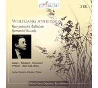 Wolfgang Anheisser - Romantic Ballads - Loewe, Schubert, Schumann, Mendelssohn, Wolf etc.
