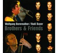 Wolfgang Bernreuther & R - Brothers & Friends