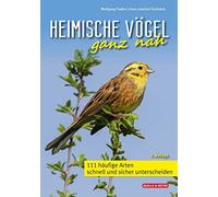 Wolfgang Fiedle Heimische Vögel ganz nah: 111 häufige Arten schnel (Tapa blanda)