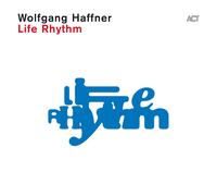 Wolfgang Haffner – Life Rhythm – CD – Edición A.C.T.