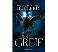 Wolfgang Hohlbein Heike Hohlbein Der Greif (Tapa blanda)