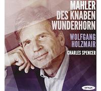 Wolfgang Holzmair - Mahler: Lieder aus 'des Knaben Wunderhorn'