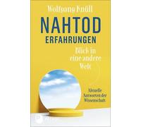 Wolfgang Knüll Nahtoderfahrungen - Blick in eine andere Welt: Aktue (Tapa dura)