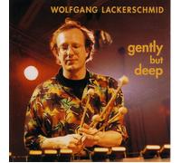 Lackerschmid, Wolfgang - Gently But Deep