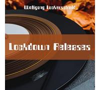 Wolfgang Lackerschmid - Lockdown Releases