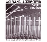 Wolfgang Lackerschmid – Mallet Connection – CD – Zyx Music