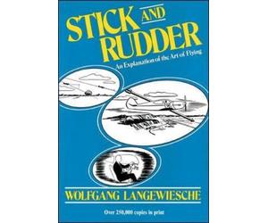 Wolfgang Langewie Stick and Rudder: An Explanation of the Art of Fl (Tapa dura)