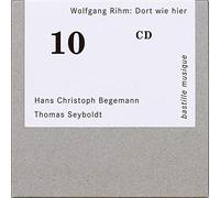 Wolfgang Rihm: Lieder fur Bariton & Klavier Dort wie hier [CD]