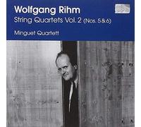 Wolfgang Rihm : String Quartets, Vol. 2 (Nos. 5 & 6)