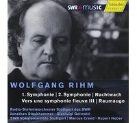 Wolfgang Rihm : Symphonie n°1 - Symphonie n°2 - Nachtwach - Vers une symphonie fleuve III - Raumage