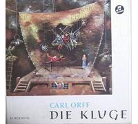 Wolfgang Sawallisch & Philharmonia Orchester London / Marcel Cordes / Gottlob Frick / Elisabeth Schwarzkopf / Benno Kusche / Hermann Prey / Gustav Neidlinger u.a. - Orff: Die Kluge - die Geschichte von dem König und der klugen Frau [Vinyl Schallplatte] [2 LP Box-Set]