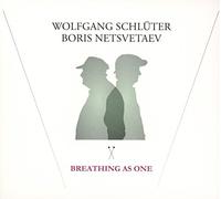 Wolfgang Schlüter & Boris Netsvetaev - Breathing As One