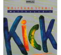 Wolfgang Schmid - Wolfhound's Kick