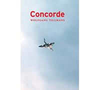Wolfgang Tillmans Concorde /anglais/allemand