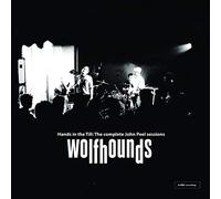 Wolfhounds - Hands in the Till - the Complete John Peel Sessions