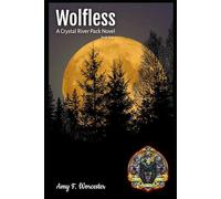 Wolfless: A Crystal River Pack Novel - Book Two