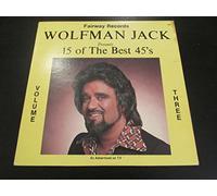 wolfman jack presents 15 of the best 45's, vol. 3 LP