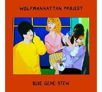 Wolfmanhattan Project - Blue Gene Stew [Vinilo]