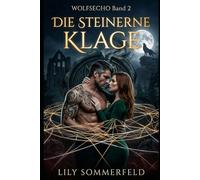 Wolfsecho - Die Steinerne Klage: Band 2 der Wolfsecho-Reihe
