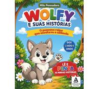 Wolfy e suas histórias: O pequeno reino que escutava o silêncio
