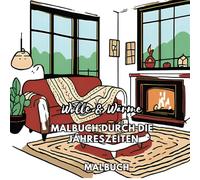 Wolle & Wärme: Malbuch durch die Jahreszeiten