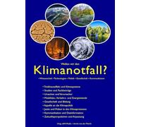 Wollen wir den Klimanotfall? • Wissenschaft • Technologien • Politik • Gesellschaft • Kommunikation