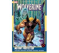 Wolverine by Saladin Ahmed Vol. 3: Mutant Protector