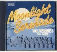 Wolverines Big Band - Moonlight Serenade and More Hits of The Big Bands (UK Import)