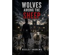 Wolves Among the Sheep
