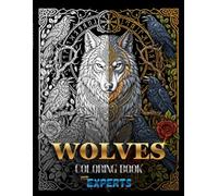 Wolves : An Advanced Adult Coloring Book: Detailed Wolf Designs with Intricate Mandalas and Geometric Geometric Patterns for Expert Colorists, Stress ... (8.5 x 11 Inches) (Coloring Book For Experts)