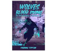Wolves' Blood Rising: The Third Chronicle of the Wolf
