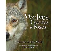 Wolves, Coyotes & Foxes: Symbols of the Wild (Favorite Wildlife)