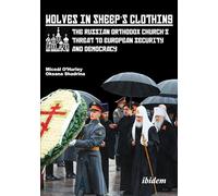 Wolves in Sheep's Clothing: The Russian Orthodox Church’s Threat to European Security and Democracy