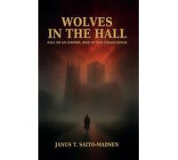 Wolves in the Hall: Fall of an Empire, Rise of the Chaos Kings: 2 (The Blood and the Crown)