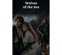 Wolves of the Sea: A Colonial Maritime Adventure of Piracy, Captivity, and Mutiny