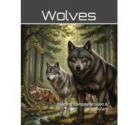 Wolves Workbook: Reading Comprehension & Vocabulary (Reading Comprehension & Vocabulary Workbook)