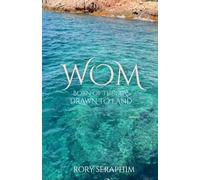 WOM: Born of the sea, drawn to land