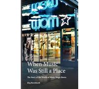 WOM - When Music Was Still a Place: The Story of the World of Music Mega-Stores