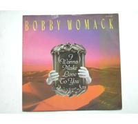 Womack, Bobby - Womack, Bobby I Wanna Make Love To You 12" MCA MCAT 1108 EX/EX 1986 12 inch