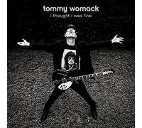 Womack, Tommy - I Thought I Was Fine