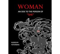 WOMAN: AN ODE TO THE PERSON OF "SHE"